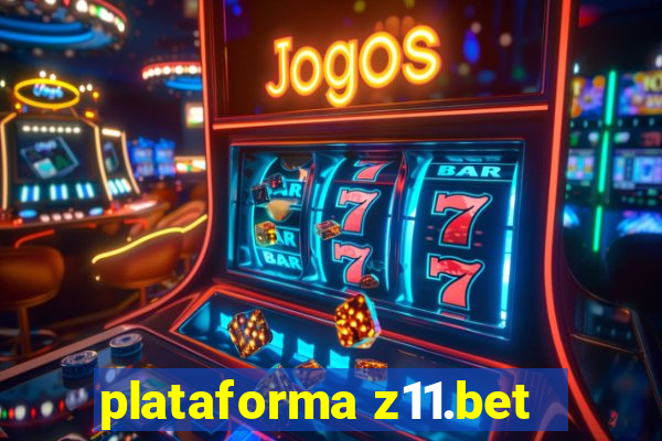 plataforma z11.bet